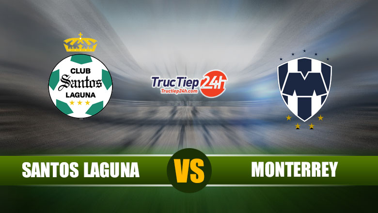 Trực tiếp Santos Laguna vs Monterrey, 09h00 ngày 14/5 - Ảnh 1