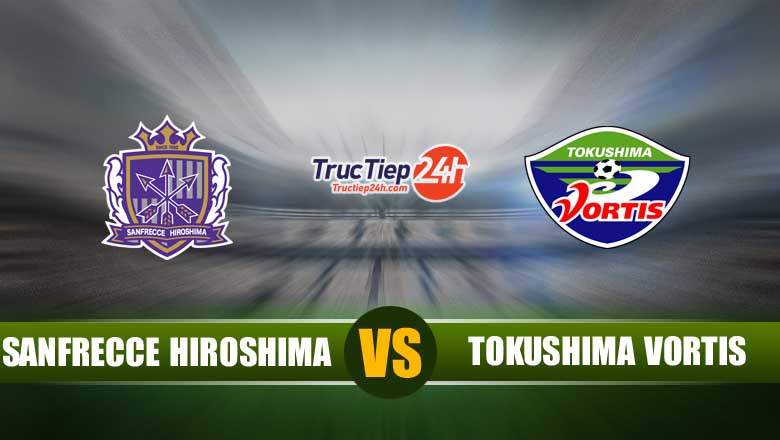 Trực tiếp Sanfrecce Hiroshima vs Tokushima Vortis, 14h00 ngày 15/5 - Ảnh 1