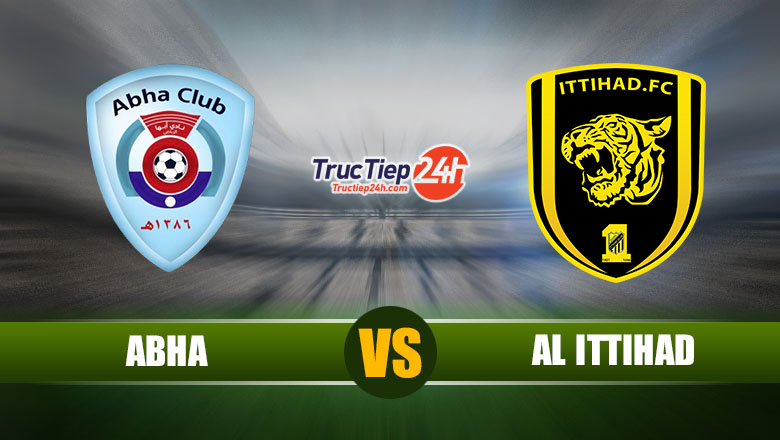 Trực tiếp Abha vs Al-Ittihad, 23h15 ngày 20/5 - Ảnh 1