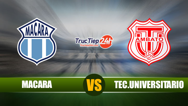 Trực tiếp Macará vs Técnico Universitario, 7h00 ngày 25/5 - Ảnh 1