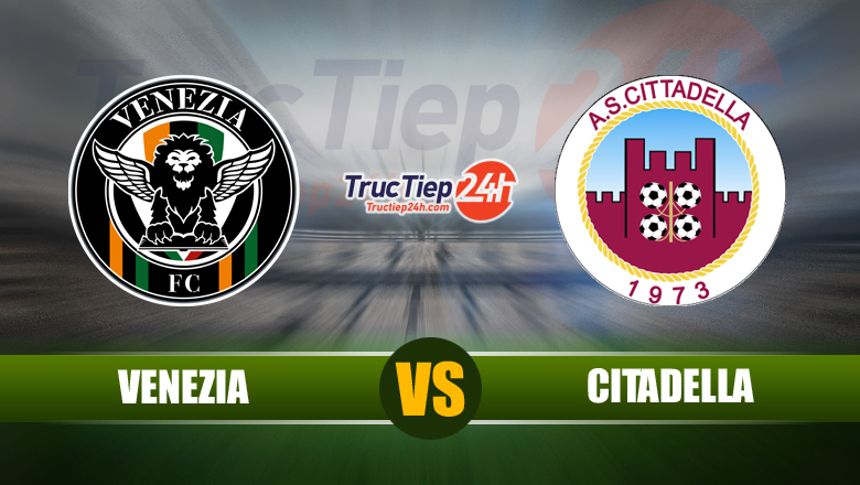 Soi kèo, nhận định Venezia vs Cittadella, 02h30 ngày 28/5 - Ảnh 4