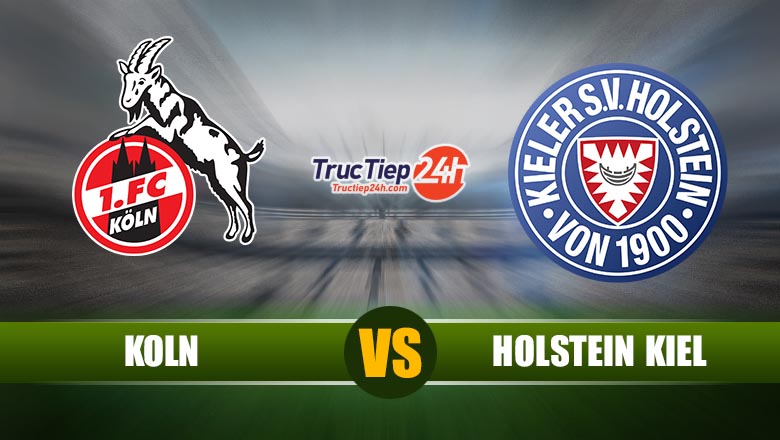 Trực tiếp Koln vs Holstein Kiel, 17h00 ngày 26/5 - Ảnh 1