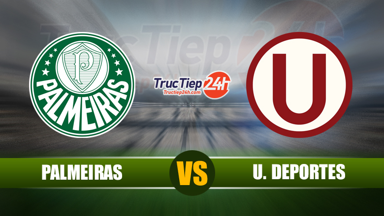 Soi kèo, nhận định Palmeiras vs Universitario Deportes, 05h00 ngày 28/5 - Ảnh 2