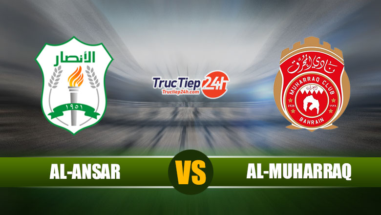 Trực tiếp Al Ansar Club vs Muharraq, 20h ngày 27/5 - Ảnh 1
