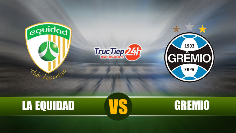 Trực tiếp La Equidad vs Gremio, 07h30 ngày 28/5 - Ảnh 1
