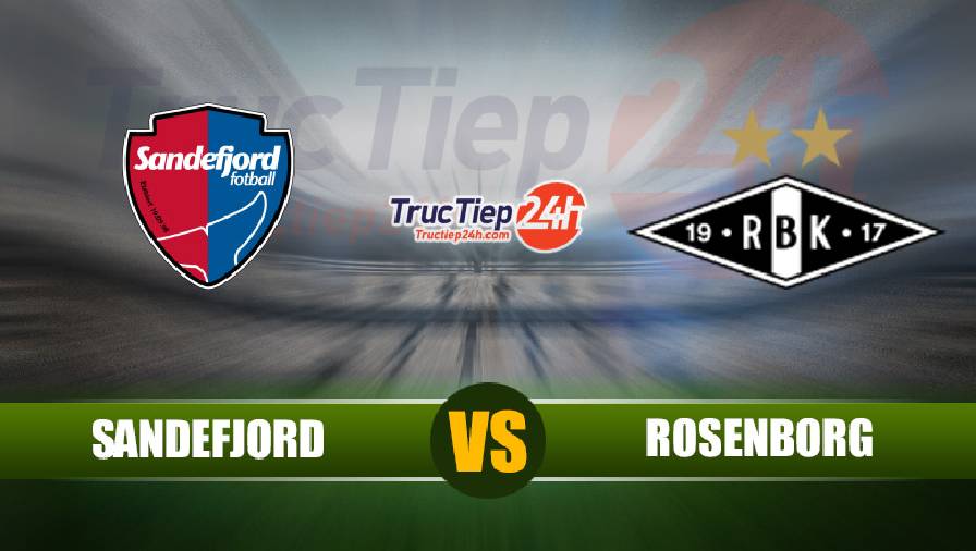 Trực tiếp Sandefjord vs Rosenborg, 23h00 ngày 27/5 - Ảnh 1