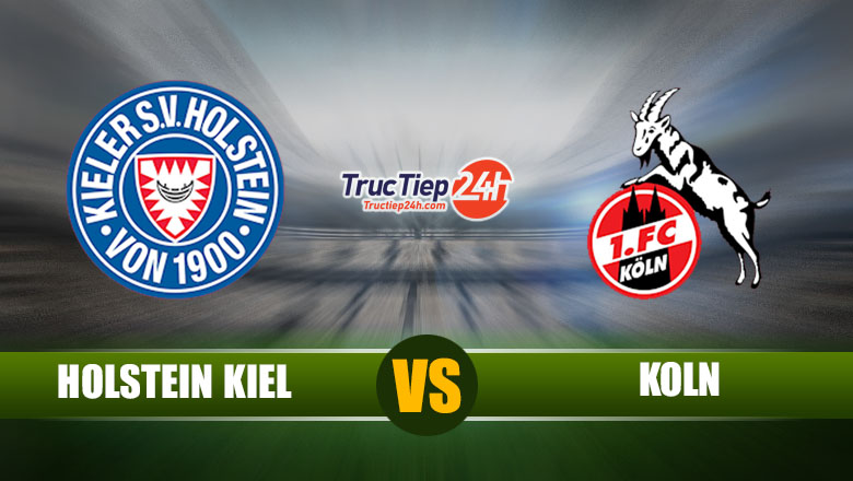 Trực tiếp Holstein Kiel vs Koln, 23h00 ngày 29/5 - Ảnh 1