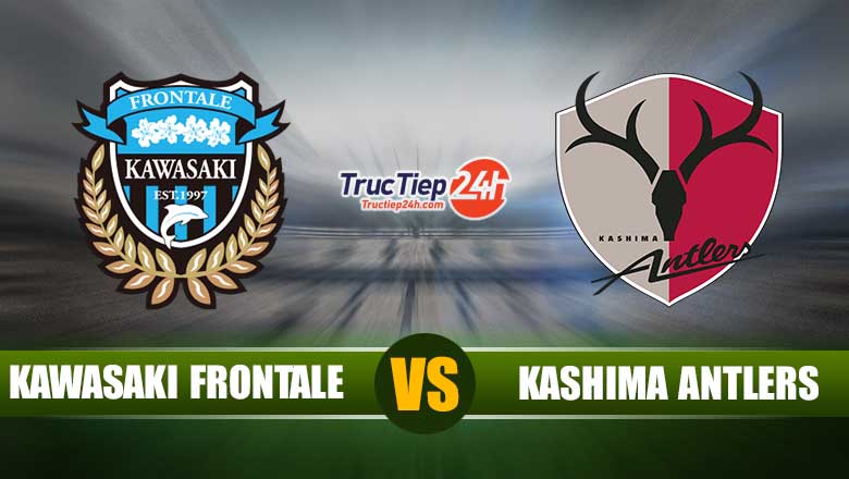 Trực tiếp Kawasaki Frontale vs Kashima Antlers, 17h00 ngày 30/5 - Ảnh 1
