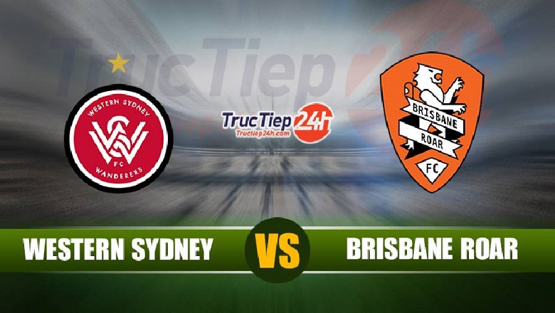 Trực tiếp Western Sydney Wanderers vs Brisbane Roar, 13h05 ngày 30/5 - Ảnh 1