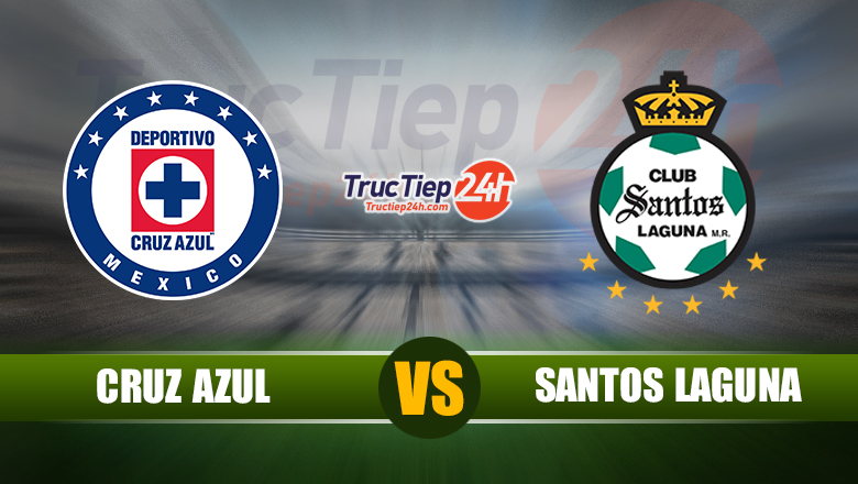 Trực tiếp Cruz Azul vs Santos Laguna, 8h15 ngày 31/5 - Ảnh 1