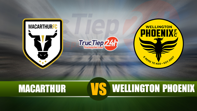 Trực tiếp Macarthur vs Wellington Phoenix, 16h05 ngày 4/6 - Ảnh 1