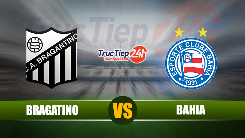 Trực tiếp Bragantino vs Bahia, 7h00 ngày 6/6 - Ảnh 1