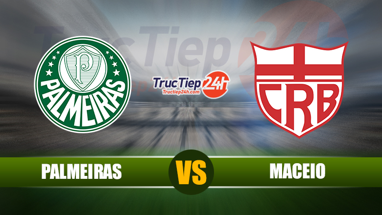 Soi kèo, nhận định Palmeiras vs Maceio, 5h00 ngày 9/6 - Ảnh 1