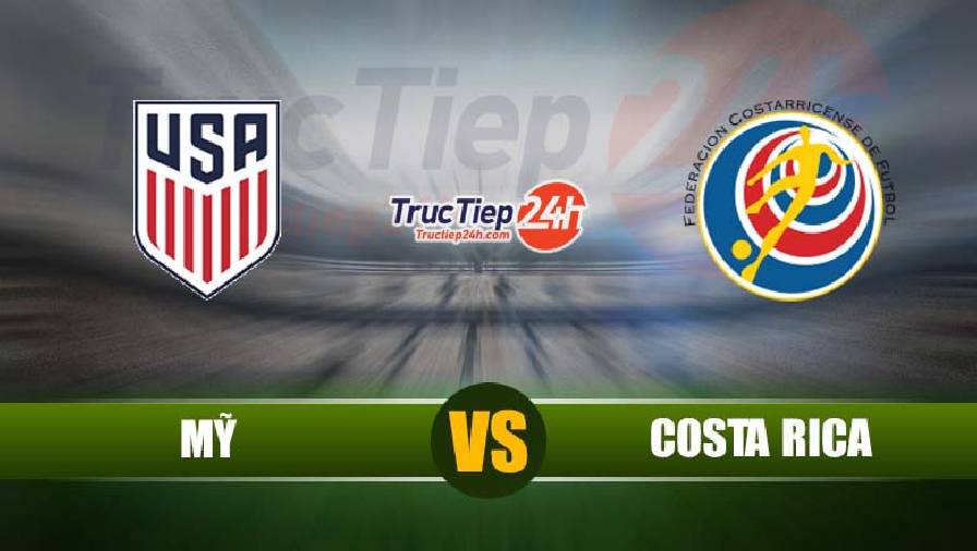 Trực tiếp Mỹ vs Costa Rica, 6h00 ngày 10/6 - Ảnh 1