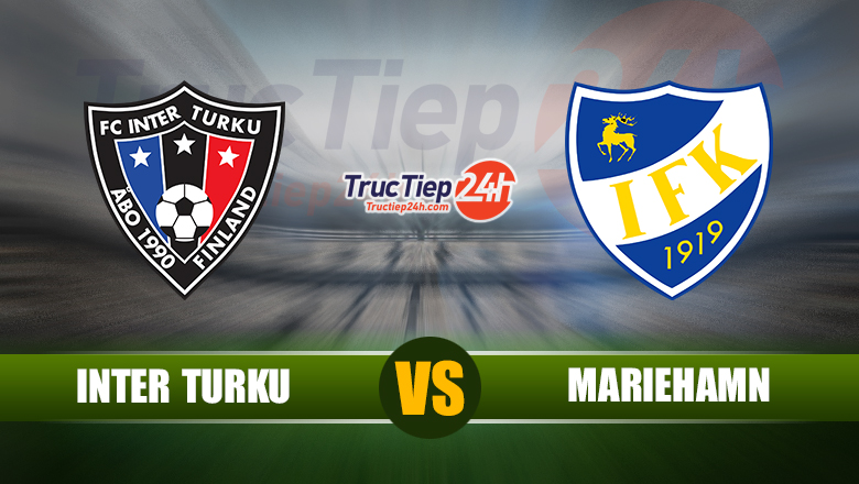 Trực tiếp Inter Turku vs Mariehamn, 22h00 ngày 10/6 - Ảnh 1