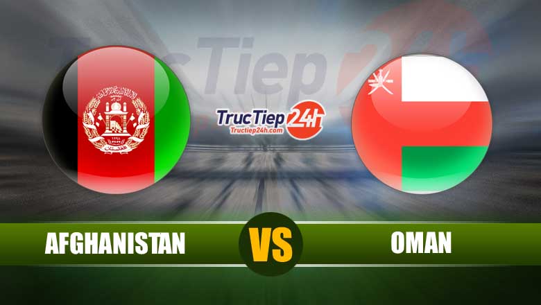 Trực tiếp Afghanistan vs Oman, 00h00 ngày 12/6 - Ảnh 1