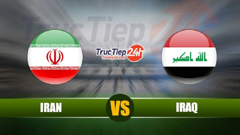 Trực tiếp Iran vs Iraq, 23h30 ngày 15/6 - Ảnh 1