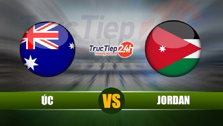 Trực tiếp Úc vs Jordan, 23h30 ngày 15/6 - Ảnh 1