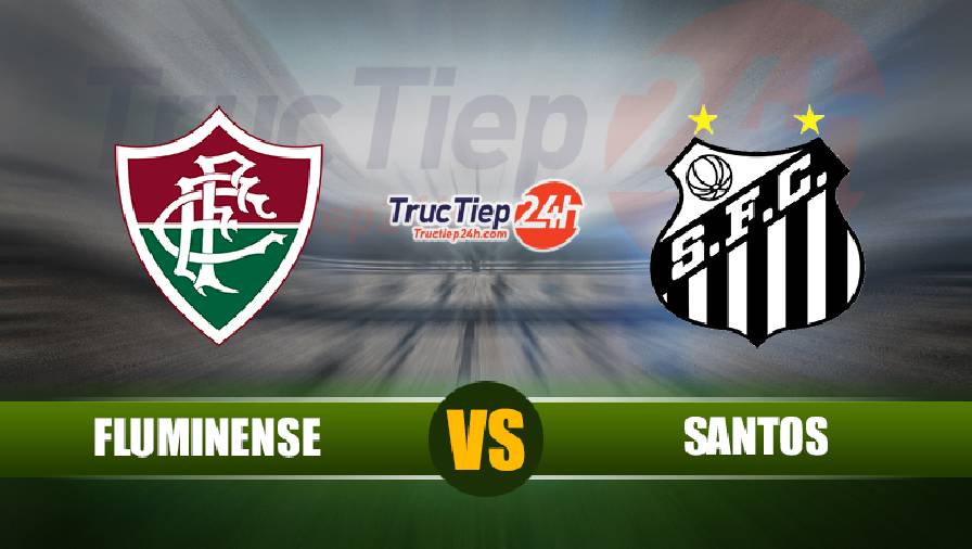 Trực tiếp Fluminense vs Santos, 5h00 ngày 18/6 - Ảnh 1