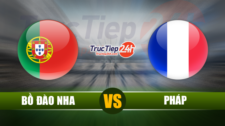 Link xem trực tiếp Bồ Đào Nha vs Pháp, 02h00 ngày 24/6 - Ảnh 1