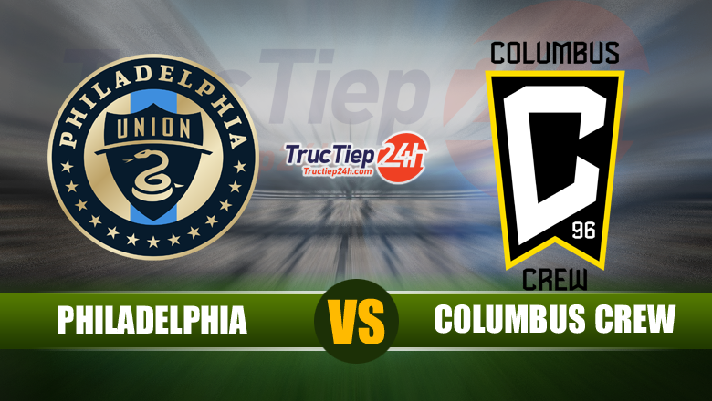 Link xem trực tiếp Philadelphia vs Columbus Crew, 06h30 ngày 24/6 - Ảnh 1