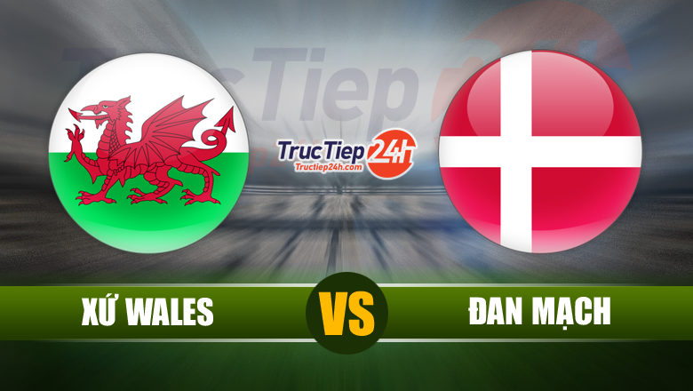 Link xem trực tiếp Xứ Wales vs Đan Mạch, 23h00 ngày 26/6 - Ảnh 1