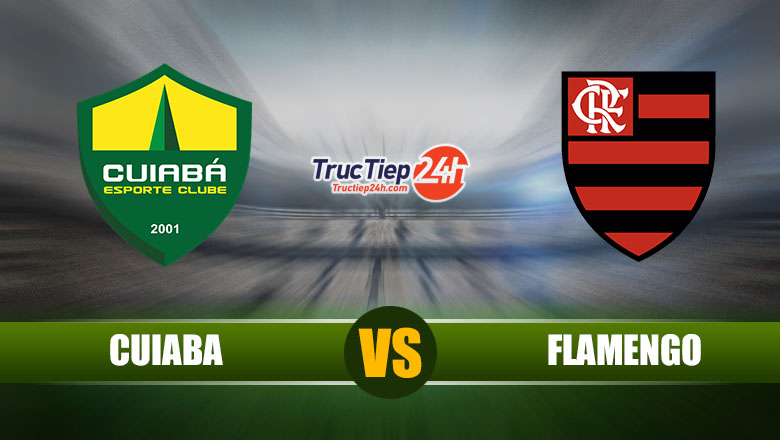 Link xem trực tiếp Cuiabá vs Flamengo, 6h00 ngày 2/7 - Ảnh 1