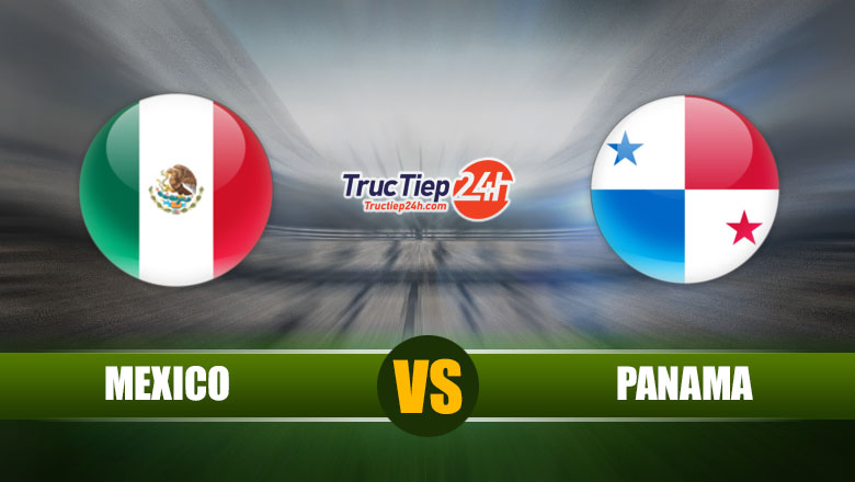 Link xem trực tiếp Mexico vs Panama, 8h00 ngày 1/7 - Ảnh 1