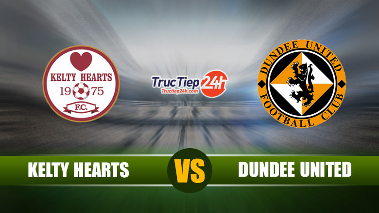 Link xem trực tiếp Kelty Hearts vs Dundee, 1h45 ngày 10/7 - Ảnh 1
