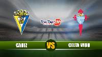 Soi kèo, nhận định Cadiz vs Celta Vigo 23h30 ngày 18/4 - VĐQG Tây Ban Nha