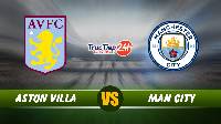 Soi kèo nhận định Aston Villa vs Man City, 02h15 ngày 22/04 - Ngoại hạng Anh