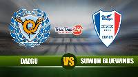 Soi kèo, nhận định Daegu vs Suwon Bluewings 17h30 ngày 21/4 - K.League