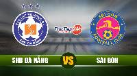 Soi kèo nhận định SHB Đà Nẵng vs Sài Gòn, 17h00 ngày 28/04 - V-League