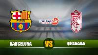 Nhận định Barca vs Granada, 0h00 ngày 30/4 – VĐQG Tây Ban Nha