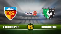 Soi kèo, nhận định Kayserispor vs Denizlispor, 20h00 ngày 28/4 - giải VĐQG Thổ Nhĩ Kỳ