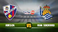 Soi kèo, nhận định Huesca vs Real Sociedad 23h30 ngày 1/5– VĐQG Tây Ban Nha