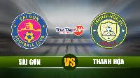 Nhận định Sài Gòn vs Thanh Hóa, 17h00 ngày 7/5 – VĐQG Việt Nam