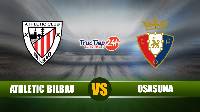 Nhận định Athletic Bilbao vs Osasuna, 2h00 ngày 9/5 – VĐQG Tây Ban Nha