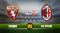 Nhận định Torino vs AC Milan, 1h45 ngày 13/5 – VĐQG Italia