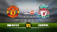 Nhận định, soi kèo Man Utd vs Liverpool, 2h15 ngày 14/5 