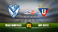 Nhận định, soi kèo Velez Sarsfield vs LDU Quito, 5h00 ngày 14/5 