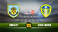 Nhận định, soi kèo Burnley vs Leeds United, 18h30 ngày 15/5