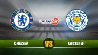 Nhận định, soi kèo Chelsea vs Leicester, 23h15 ngày 15/5