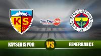 Nhận định, soi kèo Kayserispor vs Fenerbahce 0h30 ngày 16/5 – VĐQG Thổ Nhĩ Kỳ