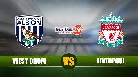 Nhận định, soi kèo West Brom vs Liverpool 2h30 ngày 16/5 – Premier League