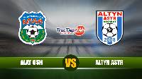 Nhận định, soi kèo Alay Osh vs Altyn Asyr, 19h00 ngày 17/05