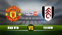 Nhận định Man Utd vs Fulham, 0h00 ngày 19/5 – Ngoại Hạng Anh