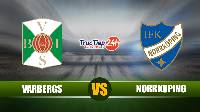 Nhận định, soi kèo Varbergs vs Norrkoping 23h30 ngày 17/5 – VĐQG Thụy Điển