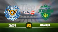 Nhận định, soi kèo Daegu vs Jeonbuk Hyundai, 17h00 ngày 23/5