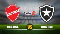 Soi kèo, nhận định Vila Nova vs Botafogo, 07h30 ngày 29/5